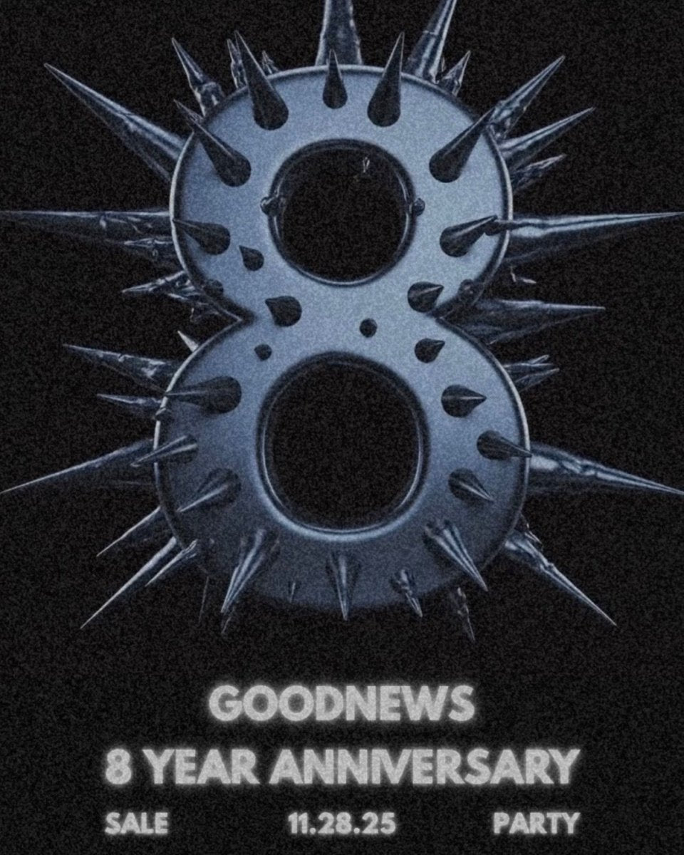 8 Year Anniversary - Goodnews Skateshop