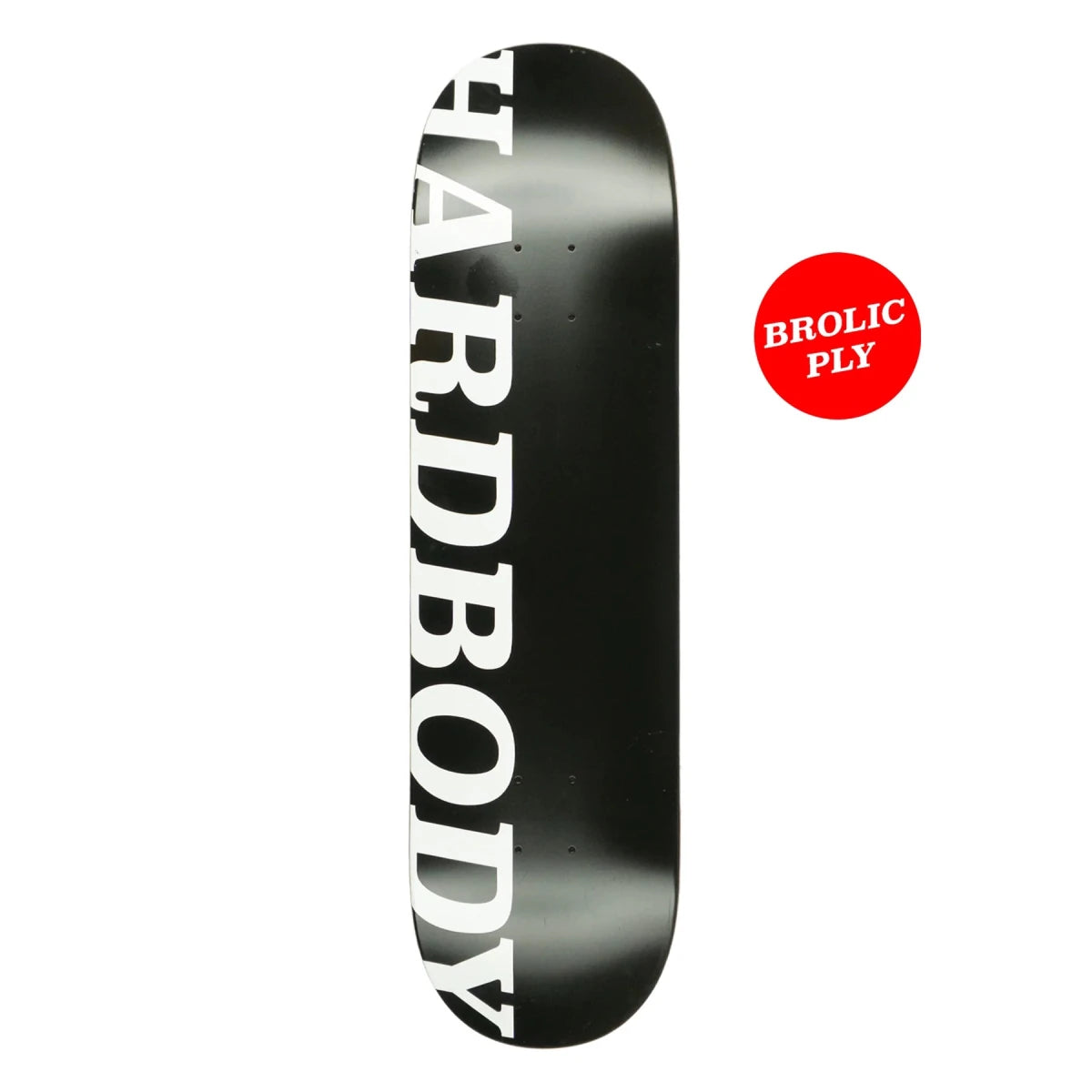 Hardbody Brolic Ply Deck 8.25 in Black - Goodnews Skateshop
